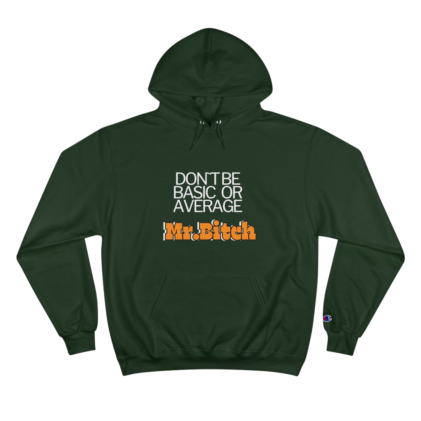 Mr.B***h #1 Champion Hoodie