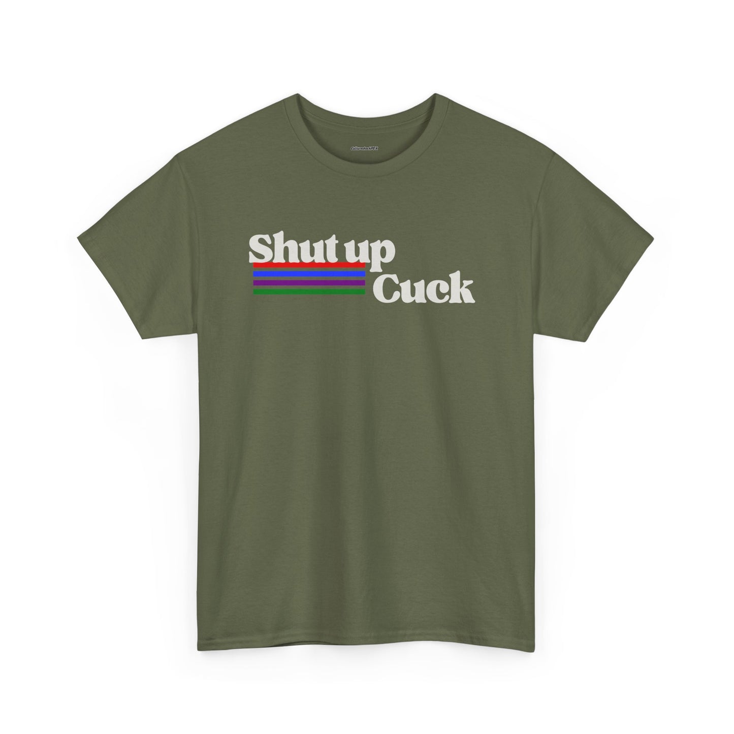 Shut up Cuck Unisex Heavy Cotton Tee