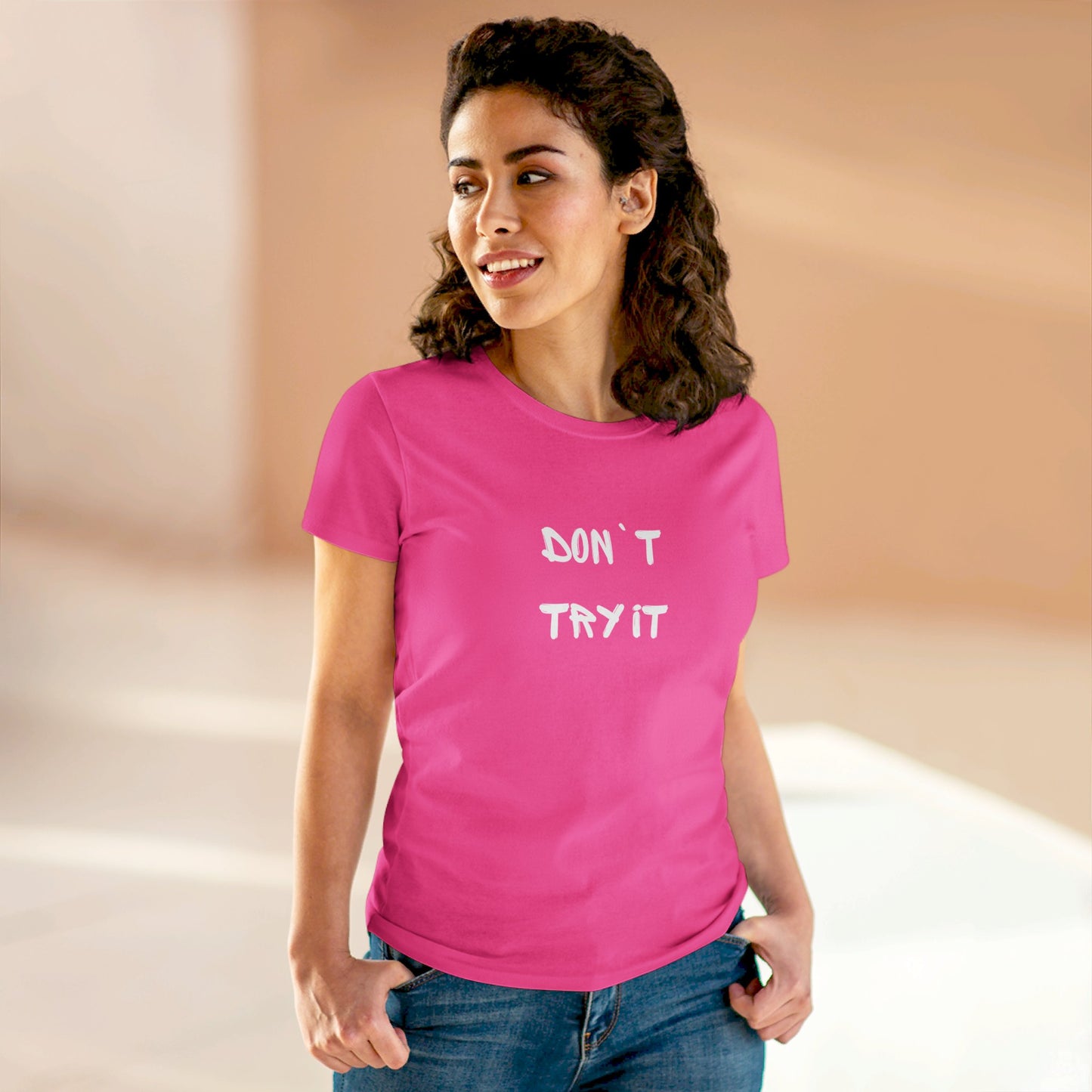 Don`t Try It Women's Midweight Cotton Tee