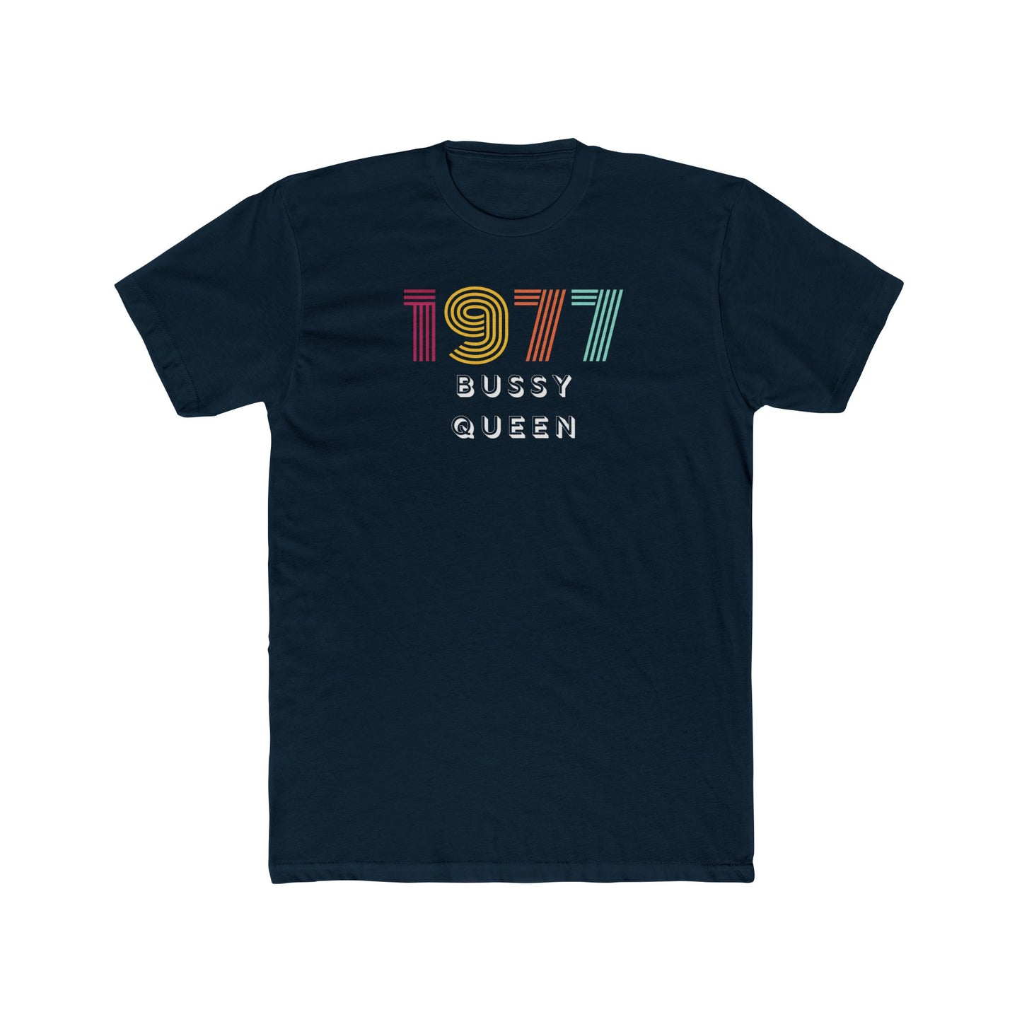 1977 Bussy Queen Unisex Cotton Crew Tee