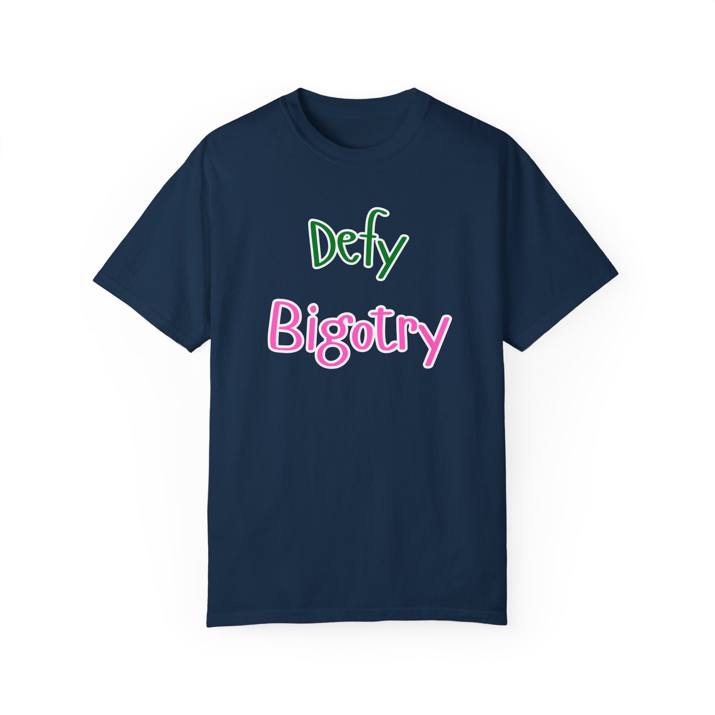 Defy Bigotry Unisex Garment-Dyed T-shirt