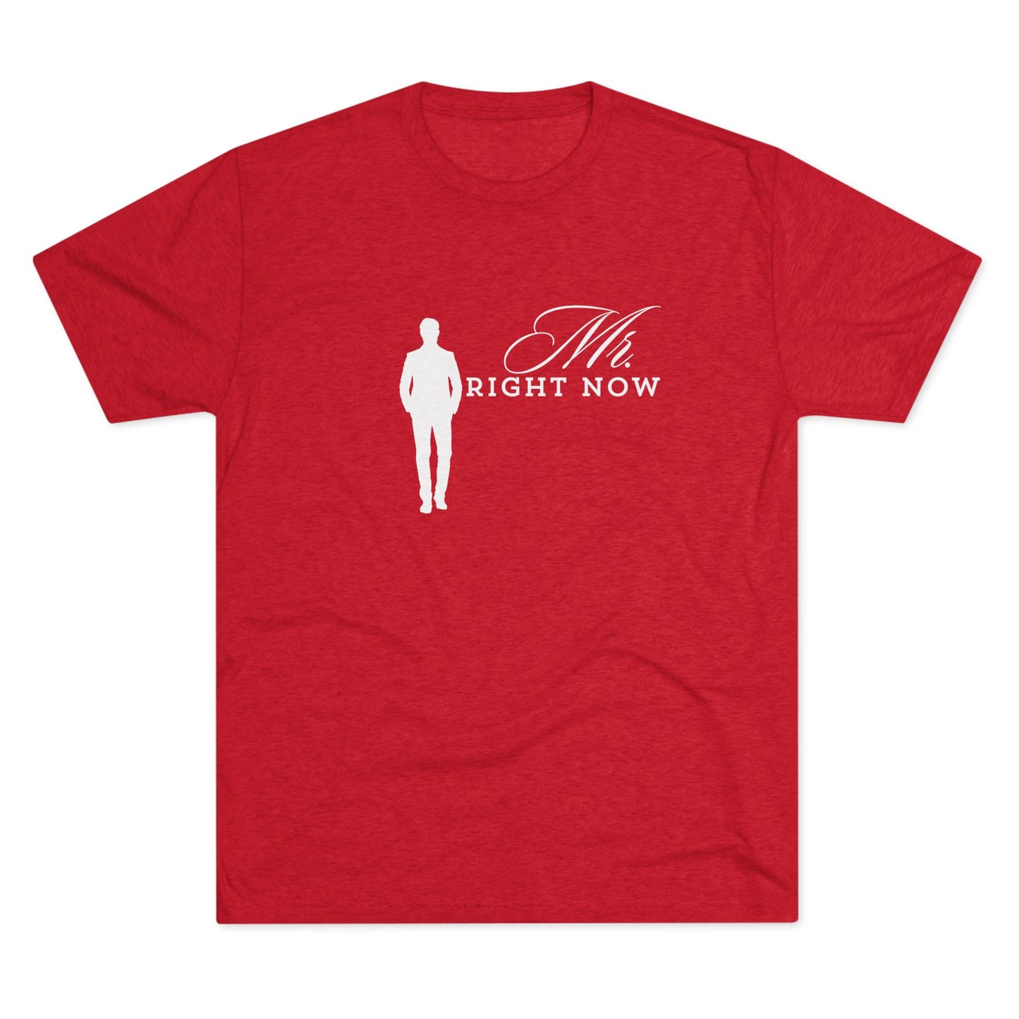 Mr.Rightnow Unisex Tri-Blend Crew Tee