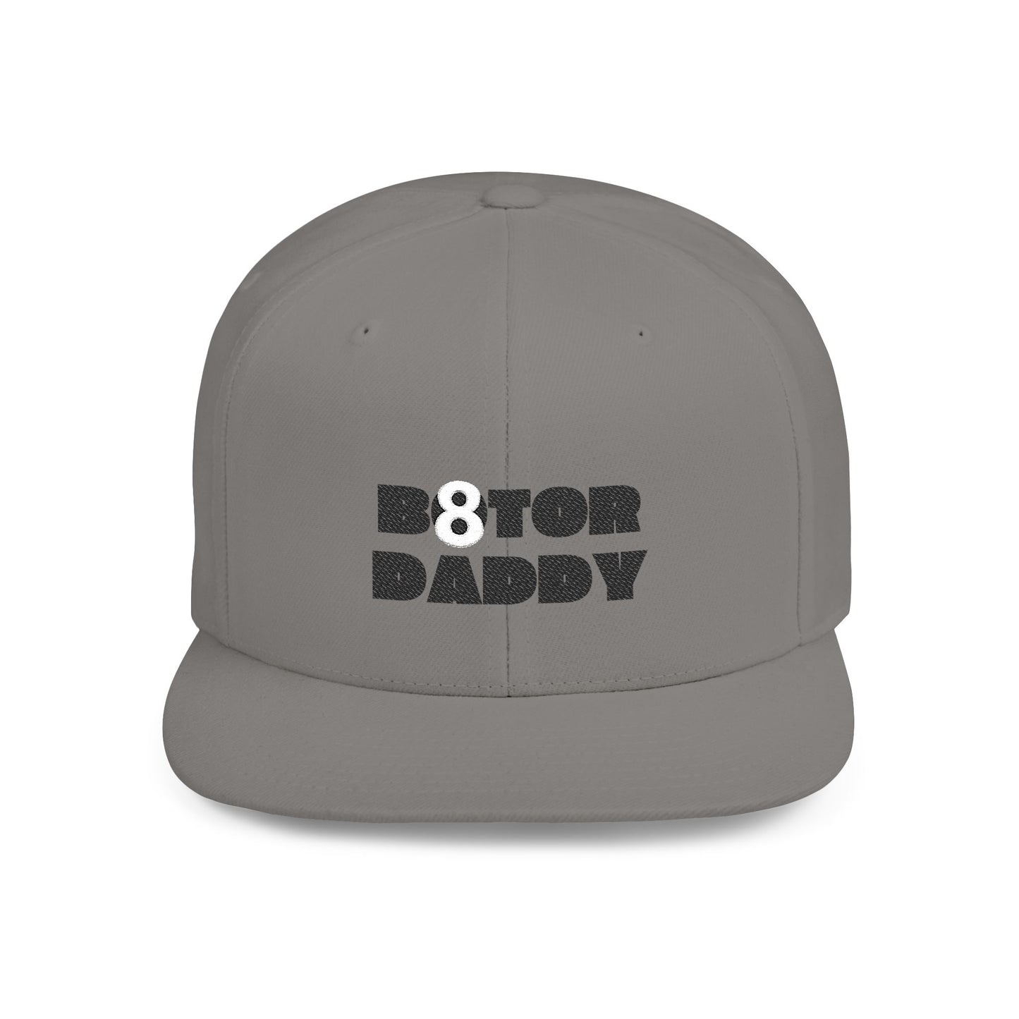 B8tor Daddy Flat Bill Snapback