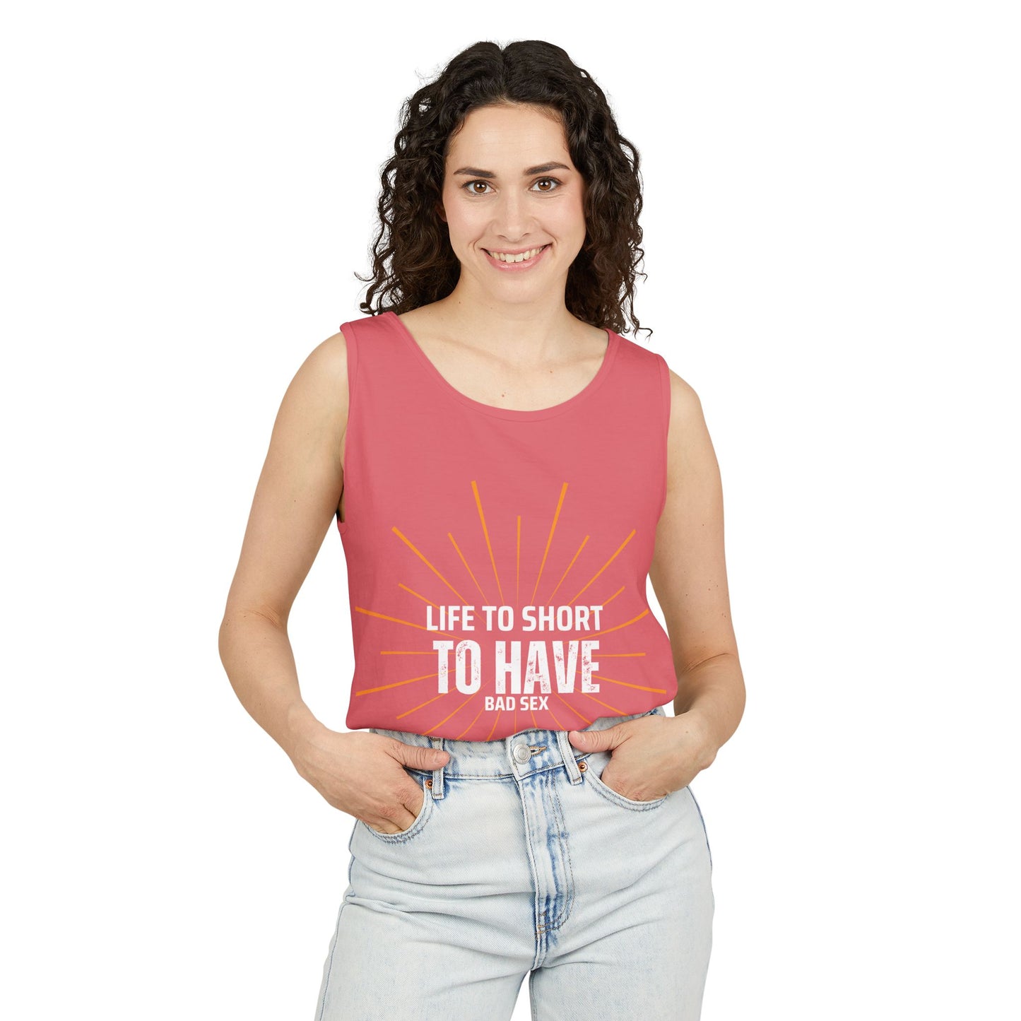 Life is too Short Unisex Garment-Dyed Tank Top