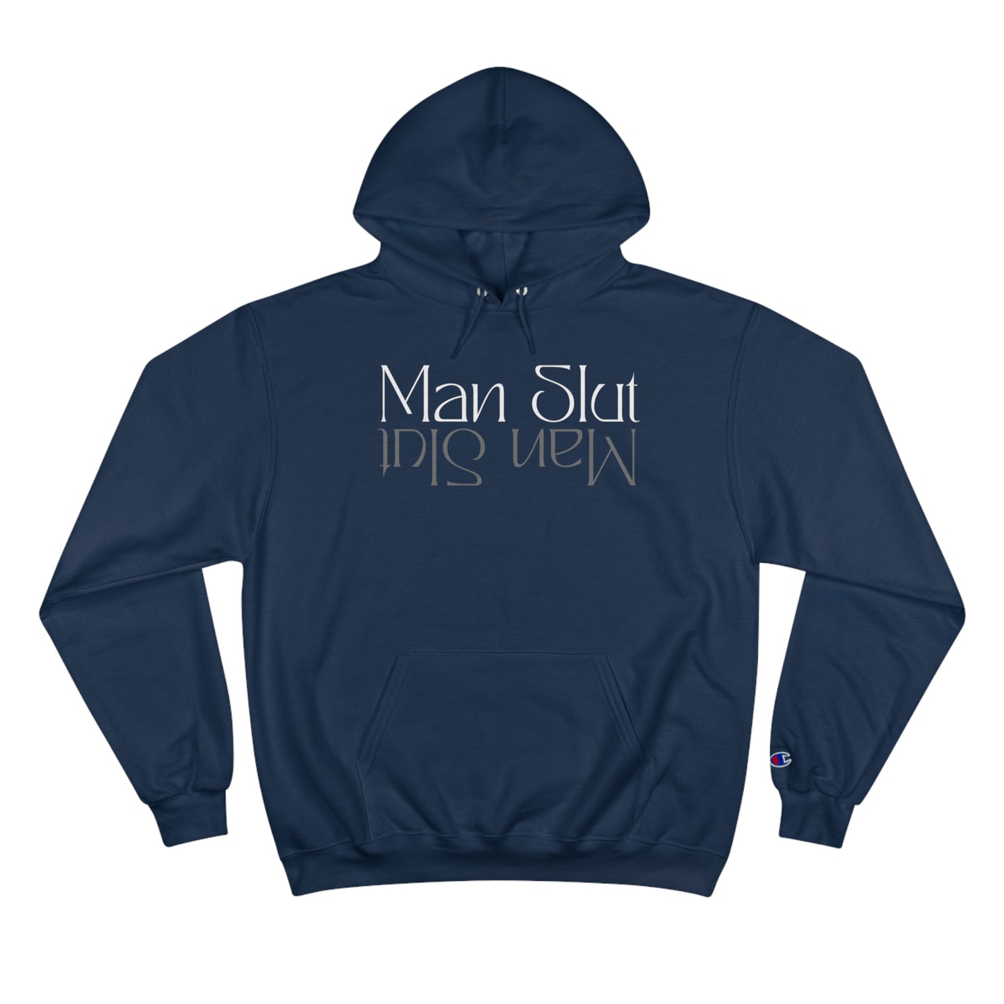 Man Slut Champion Hoodie